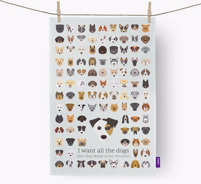 Personalised 'I want all the dogs' Dish Towel